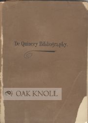 Order Nr. 25168 THOMAS DE QUINCEY, A BIBLIOGRAPHY BASED UPON THE DE QUINCEY COLLECTION IN THE...