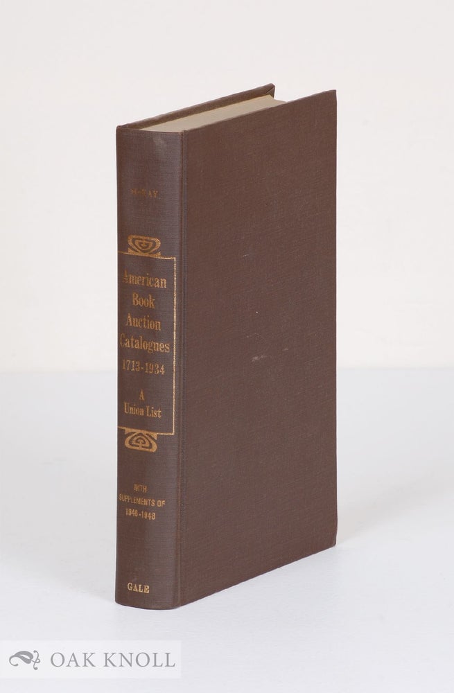Order Nr. 25187 AMERICAN BOOK AUCTION CATALOGUES 1713-1934, A UNION LIST. George L. McKay.