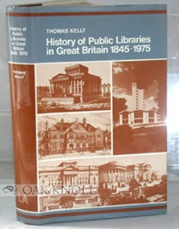 Order Nr. 25241 HISTORY OF PUBLIC LIBRARIES IN GREAT BRITAIN. Thomas Kelly