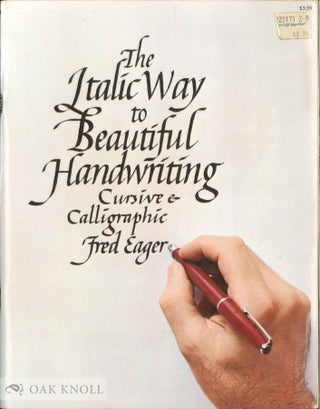 Order Nr. 25486 ITALIC WAY TO BEAUTIFUL HANDWRITING, CURSIVE & CALLIGRAPHIC. Fred Eager