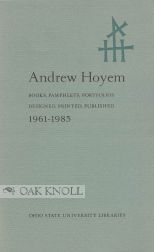 BOOKS, PAMPHLETS, PORTFOLIOS DESIGNED, PRINTED, PUBLISHED BY ANDREW HOYEM