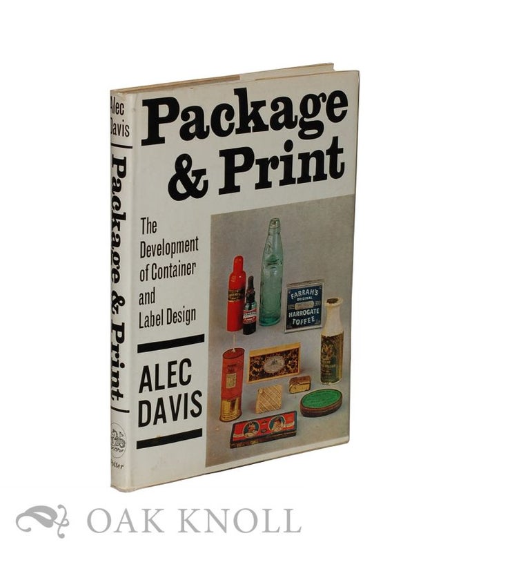 Order Nr. 25712 PACKAGE AND PRINT, THE DEVELOPMENT OF CONTAINER AND LABEL DESIGN. Alec Davis.