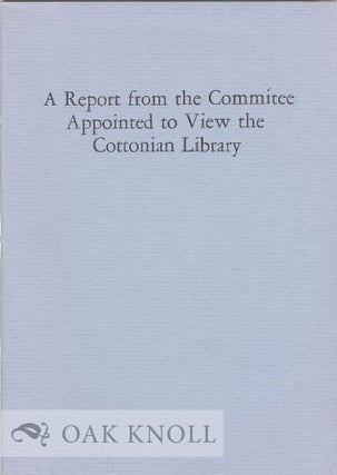 Order Nr. 25789 APPENDIX TO A REPORT FROM THE COMMITTEE APPOINTED TO VIEW THE COTTONIAN LIBRARY