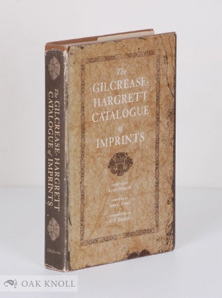 Order Nr. 25809 GILCREASE - HARGRETT CATALOGUE OF IMPRINTS. Prepared for Publication and with an...