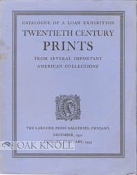 CATALOGUE OF A LOAN EXHIBITION, TWENTIETH CENTURY PRINTS FROM SEVERAL IMPORTANT AMERICAN COLLECTIONS. H. M. Dunbar.