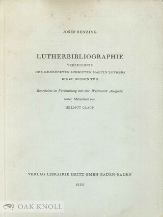 Order Nr. 26197 LUTHERBIBLIOGRAPHIE, VIRZEICHNIS DER GEDRUCKTEN SCHRIFTEN MARTIN LUTHE RS BIS ZU...