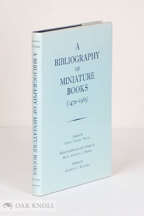 Order Nr. 26566 A BIBLIOGRAPHY OF MINIATURE BOOKS (1470-1965). Doris Varner Welsh