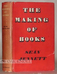 The Making of Books Seán Jennett THE MAKING OF BOOKS | Sean Jennett