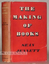 THE MAKING OF BOOKS. Sean Jennett.