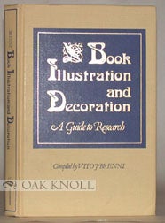 Order Nr. 26721 BOOK ILLUSTRATION AND DECORATION, A GUIDE TO RESEARCH. Vito J. Brenni