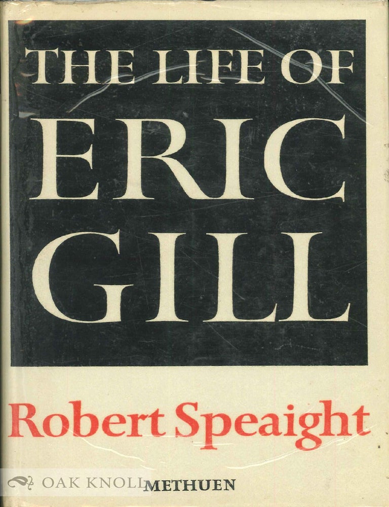 Order Nr. 26885 THE LIFE OF ERIC GILL. Robert Speaight.