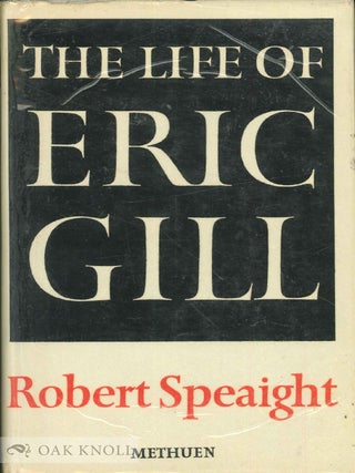 Order Nr. 26885 THE LIFE OF ERIC GILL. Robert Speaight