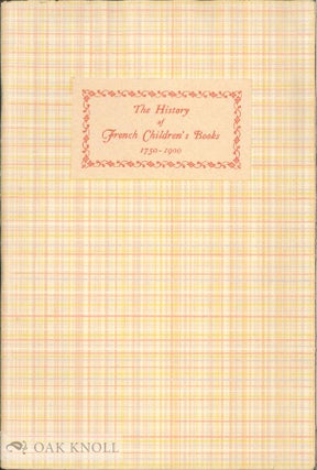 Order Nr. 27203 THE HISTORY OF FRENCH CHILDREN'S BOOKS, 1750-1900