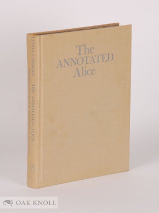 Order Nr. 27314 ANNOTATED ALICE, ALICE'S ADVENTURES IN WONDERLAND & THROUGH THE LOOKING GLASS....