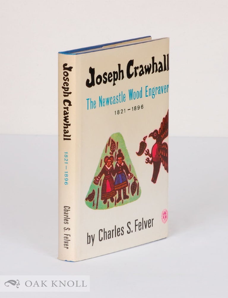 Order Nr. 27486 JOSEPH CRAWHALL, THE NEWCASTLE WOOD ENGRAVER (1821-1896). Charles S. Felver.