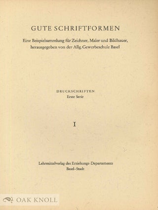 GUTE SCHRIFTFORMEN, EINE BEISPIELSAMMLUNG FUR ZEICHNER, MALER UND BILD HAUSER, HERAUSGEGEBEN VON DER ALLG. GEWERBESCHULE BASEL.
