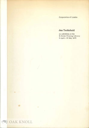 Order Nr. 27849 JAN TSCHICHOLD, AN EXHIBITION AT THE ST BRIDE PRINTING LIBRARY