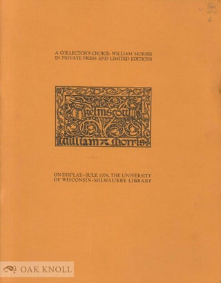Order Nr. 28000 COLLECTOR'S CHOICE: WILLIAM MORRIS IN PRIVATE PRESS AND LIMITED EDITIONS