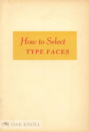 HOW TO SELECT TYPE FACES AND HOW TO MAKE BETTER USE OF MACHINE FACES