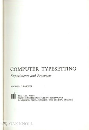 COMPUTER TYPESETTING, EXPERIMENTS AND PROSPECTS.