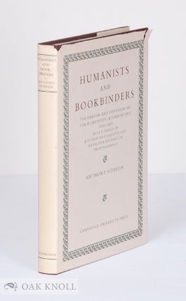 Order Nr. 28120 HUMANISTS AND BOOKBINDERS, THE ORIGINS AND DIFFUSION OF THE HUMANISTIC...