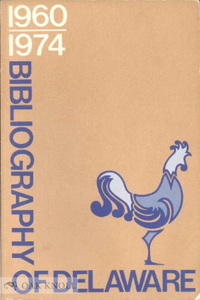 BIBLIOGRAPHY OF DELAWARE, 1960-1974