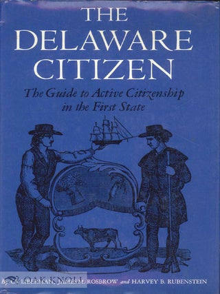 Order Nr. 28347 THE DELAWARE CITIZEN, THE GUIDE TO ACTIVE CITIZENSHIP IN THE FIRST STATE. Cy...