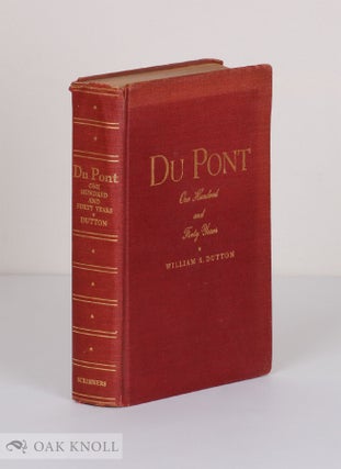 Order Nr. 28348 DU PONT, ONE HUNDRED AND FORTY YEARS. William S. Dutton