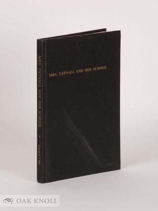 Order Nr. 28380 MRS. TATNALL AND HER SCHOOL. Frances S. T Ball