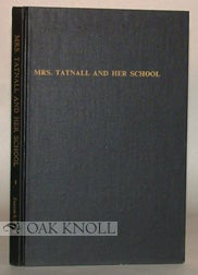 Order Nr. 28380 MRS. TATNALL AND HER SCHOOL. Frances S. T. Ball