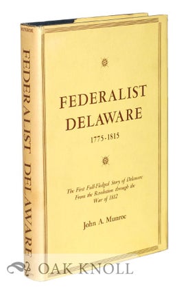 Order Nr. 28393 FEDERALIST DELAWARE, 1775-1815. John A. Munroe