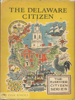 Order Nr. 28506 THE DELAWARE CITIZEN, THE GUIDE TO ACTIVE CITIZENSHIP IN THE FIRST STATE. Cy...