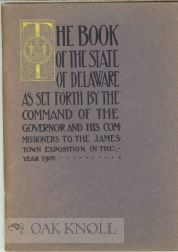 Order Nr. 28531 BOOK OF THE STATE OF DELAWARE, AS SET FORTH BY THE COMMAND OF THE GOVERNOR AND HIS COMMISSIONERS TO THE JAMESTOWN EXPOSITION.