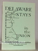 Order Nr. 28558 DELAWARE STAYS IN THE UNION, THE CIVIL WAR PERIOD: 1860-1865. John S. Spruance