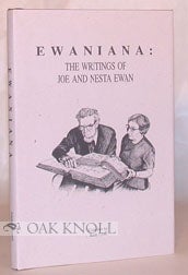 Order Nr. 28588 EWANIANA: THE WRITINGS OF JOE AND NESTA EWAN. Keith Crotz