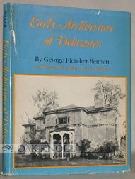 Order Nr. 28667 EARLY ARCHITECTURE OF DELAWARE. George F. Bennett