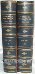 Order Nr. 28805 THE HISTORY OF DELAWARE. 1609-1888. J. Thomas Scharf