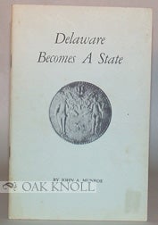 Order Nr. 29080 DELAWARE BECOMES A STATE. John A. Munroe