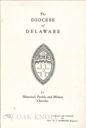 Order Nr. 29106 THE DIOCESE OF DELAWARE, IT'S HISTORICAL, PARISH, AND MISSION CHURCHES. W. F....