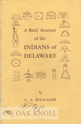 Order Nr. 29114 A BRIEF ACCOUNT OF THE INDIANS OF DELAWARE. C. A. Weslager