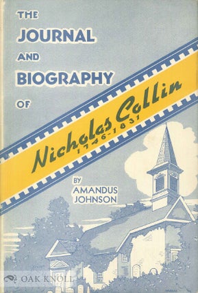 Order Nr. 29410 THE JOURNAL AND BIOGRAPHY OF NICHOLAS COLLIN, 1746-1831, THE JOURNAL TRANS LATED...