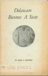 Order Nr. 29796 DELAWARE BECOMES A STATE. John A. Munroe