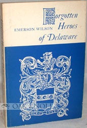 Order Nr. 29802 FORGOTTEN HEROES OF DELAWARE. Emerson Wilson