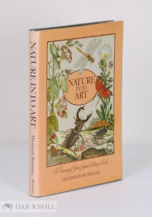 Order Nr. 30135 NATURE INTO ART, A TREASURY OF GREAT NATURAL HISTORY BOOKS. Handasyde Buchanan