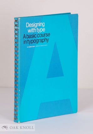 Order Nr. 30285 DESIGNING WITH TYPE, A BASIC COURSE IN TYPOGRAPHY. James Craig