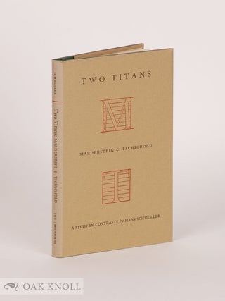 Order Nr. 30433 TWO TITANS, MARDERSTEIG AND TSCHICHOLD, A STUDY IN CONTRASTS. Hans Schmoller