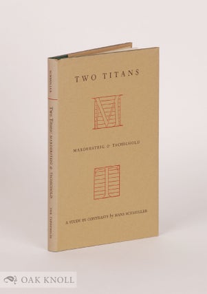 Order Nr. 30433 TWO TITANS, MARDERSTEIG AND TSCHICHOLD, A STUDY IN CONTRASTS. Hans Schmoller