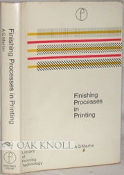 Order Nr. 30716 FINISHING PROCESSES IN PRINTING. A. G. Martin