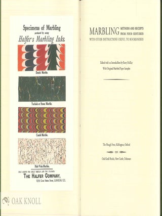 MARBLING METHODS AND RECEIPTS FROM FOUR CENTURIES, WITH OTHER INSTRUCTIONS USEFUL TO BOOKBINDERS.
