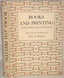 BOOKS AND PRINTING, A TREASURY FOR TYPOPHILES.